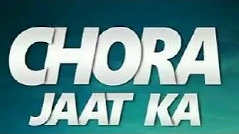 CHORA JAAT KA - whatsapp status video - jaatboy