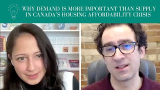 Why Demand is More Important Than Supply in Canada’s Housing Affordability Crisis by Move Smartly 5,652 views 3 months ago 1 hour, 8 minutes