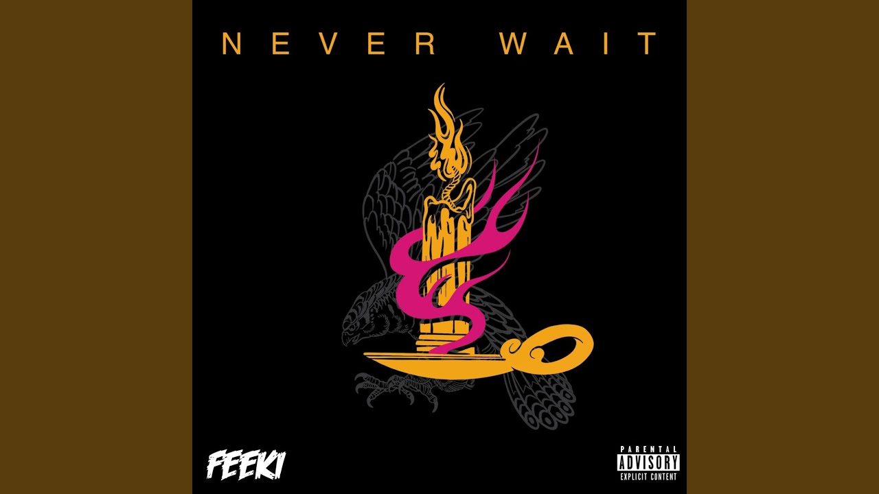 Never Wait - YouTube