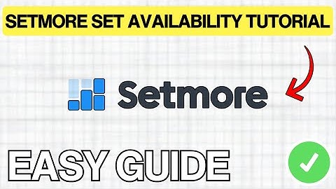 How To SET AVAILABILITY On Setmore (EASY GUIDE) 2026