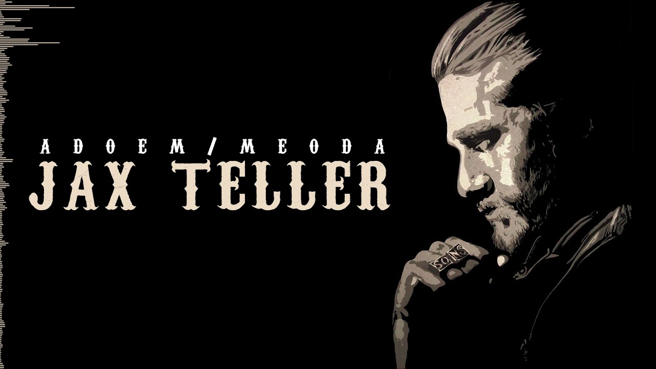 Watch Adoem/Meoda - Jax Teller on YouTube Watch Adoem/Meoda - Jax Teller on YouTube