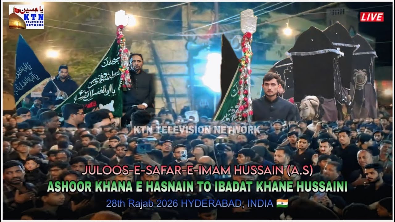 🔴LIVE Juloos e Safar e Imam Hussain as 28 Rajab 2026 @ Ashoor Khane Hasnain To Ibadat Khana Hussaini