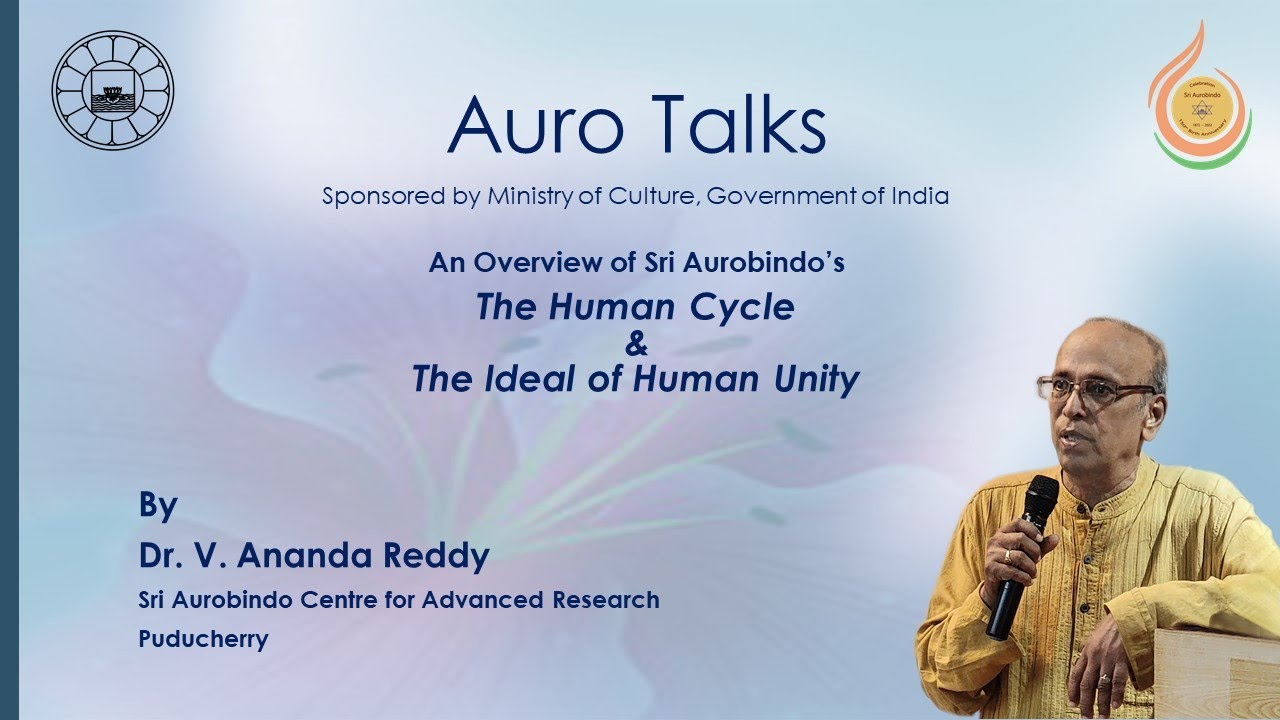 07_AuroTalks | An Overview of Sri Aurobindo's Major Works |The Human ...