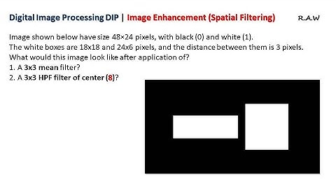 Digital Image Processing (DIP) | Image Enhancement (Spatial Filtering) | Question 5