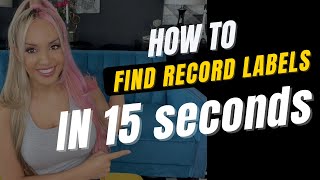 How to find record labels in 15 seconds and how to contact them!