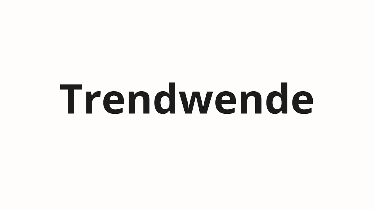 Как произносить Trendwende