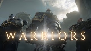 Warhammer 40K || Warriors 【GMV/Tribute】