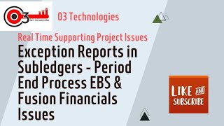 Exception Reports in Fusion and EBS R12 Period End Process #o3technologies