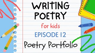 Writing Poetry for Kids - Episode 12 : Publishing a Portfolio Book