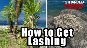 "Stranded Deep - How to Get Lashing - UNENDING SUPPLY.