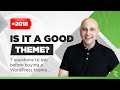 Best WordPress Theme? 7 Questions To Ask Before Choosing A Theme