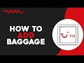 How To Add Baggage On TUI Airways (Quick Tutorial)