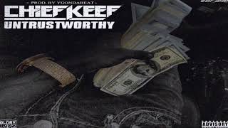 Chief Keef - Untrustworthy (Slowed + Reverb)