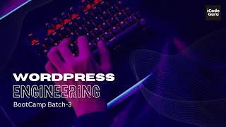 10PM-11PM PKT WordPress Engineering BootCamp Batch-3|Week 2 | Day 1