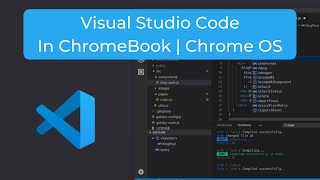 Visual Studio Code on Chromebook | Chrome OS