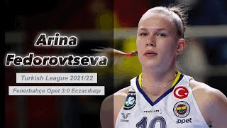 Arina Fedorovtseva │ Rising Star │ Fenerbahçe Opet vs Eczacıbaşı  │ Turkish Volleyball League 21/22