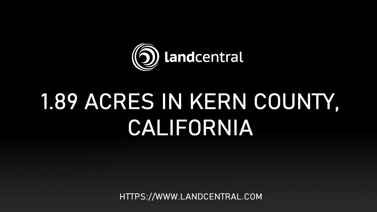 Property 14767 1.89 acres in Kern County, CA YouTube