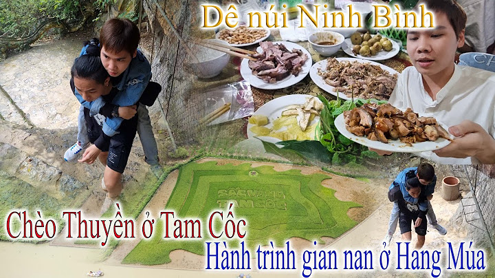 Hướng dẫn đi hang múa ninh bình năm 2024