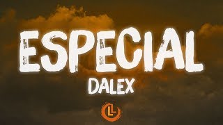 Dalex - Especial (Letras)