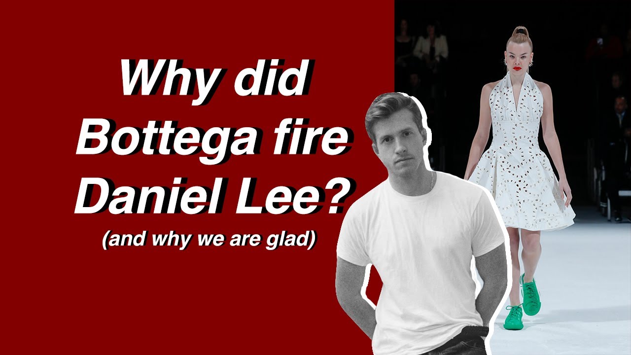 Daniel Lee left Bottega Veneta. Drama explained. 