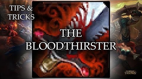 Tips & Tricks - The Bloodthirster (League of Legends) - RPG Maker MV