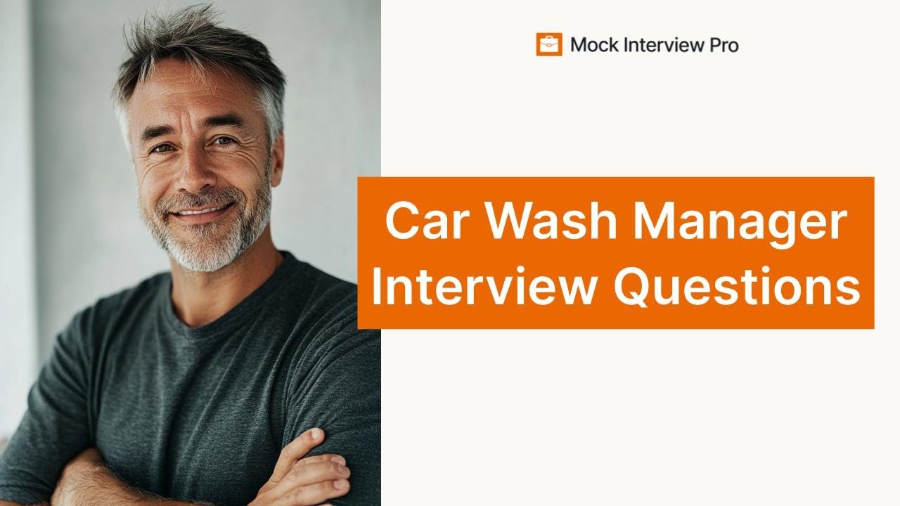 Car Wash Manager Job Interview Questions and How to Answer Them