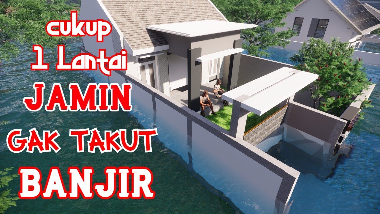 Desain Rumah ANTI BANJIR 1 Lantai YouTube