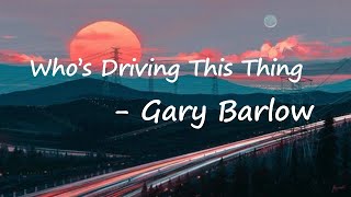 Watch Gary Barlow Whos Driving This Thing video