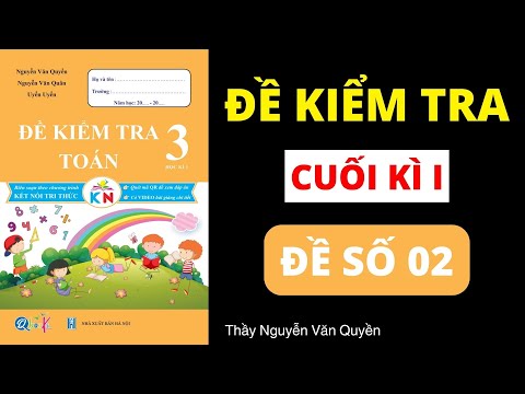Video Toán Lớp 3 Kết Nối | Đề kiểm tra cuối học kì 1 | Đề Số... - youtube