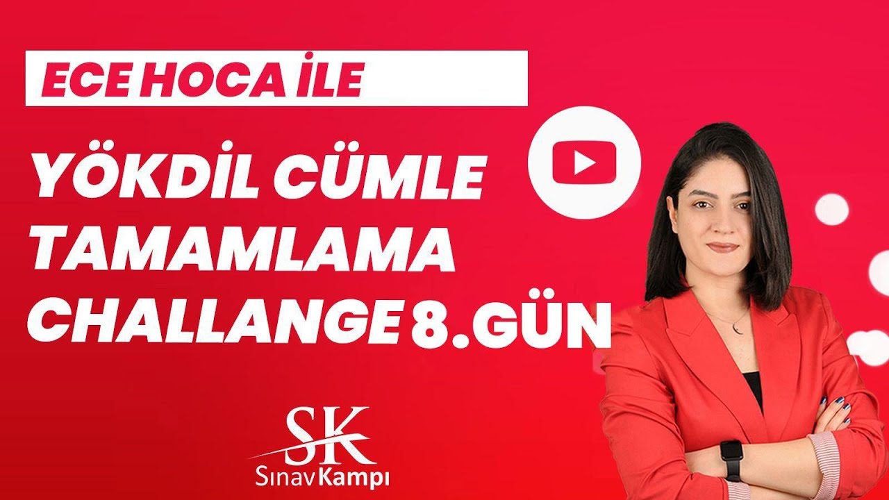 ECE HOCA İLE CÜMLE TAMAMLAMA CHALLENGE 8.GÜN I 2022 AĞUSTOS SAĞLIK