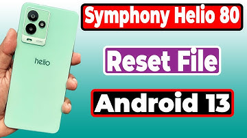 Symphony Helio 80 FRP Bypass Android 13 Reset File