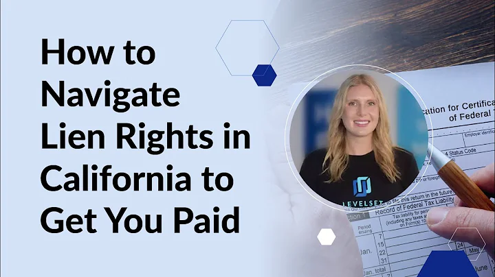 Mastering Lien Rights in California - Secure Your Payment Now!