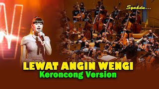 LEWAT ANGIN WENGI - Rungokno Sworo Atiku Kang Nandang Kangen Sliramu || Keroncong Version Cover