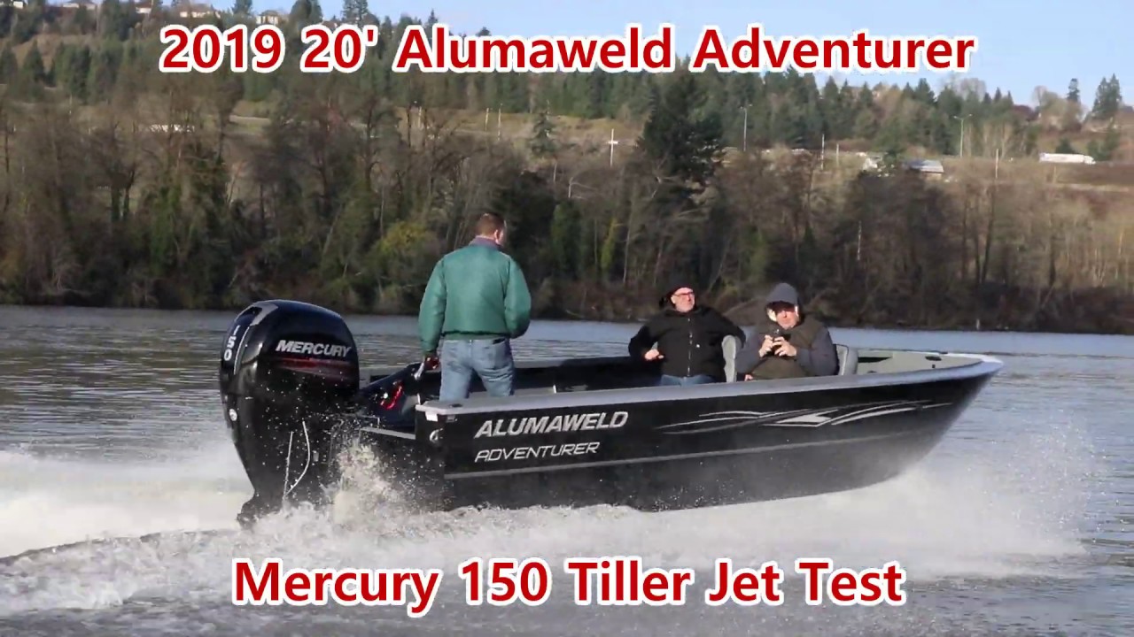 Alumaweld Adventurer and Mercury 150 Tiller Jet YouTube