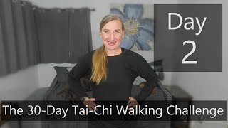 Day 2- The 30-Day Tai-Chi Walking Challenge