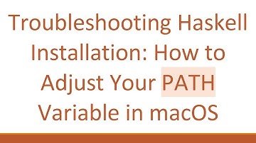 Troubleshooting Haskell Installation: How to Adjust Your PATH Variable in macOS