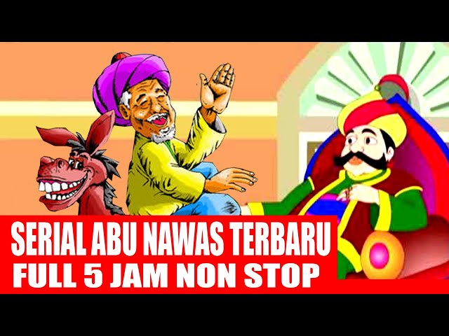 SERIAL ABU NAWAS FULL 5 JAM NON STOP - HUMOR SUFI class=