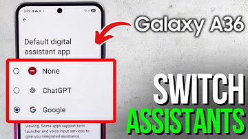 How to Switch from Bixby/ChatGPT to Google Assistant on Samsung Galaxy A36