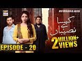 Watch Kaisa Hai Naseeban Episode 20 - 13th March 2019 - ARY Digital Drama Online In Hd