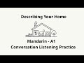 Mandarin A1 Listening Practice: Describing Your Home | Lang Listen Academy