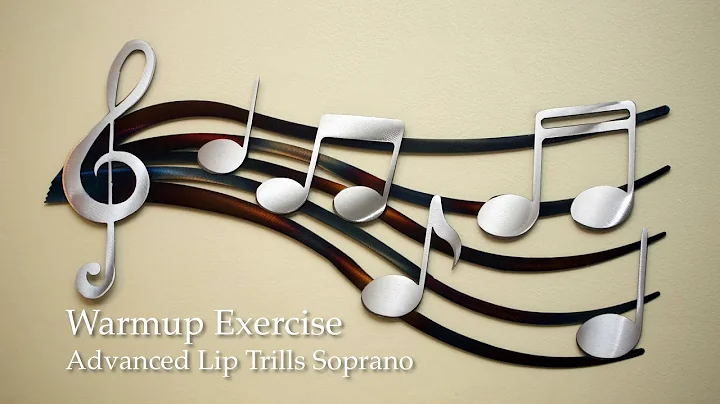 Warmup Exercise Advanced Lip Trills Soprano