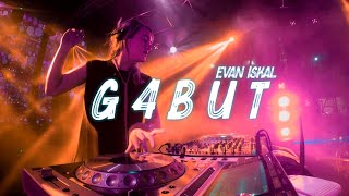 G 4 B U T - Evan IskaL ( DISTAN )