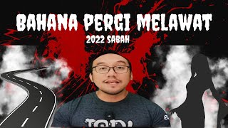 #426      LAWATAN SAMBILAN (2022 Sabah), DIA DAH TAHU (2007)