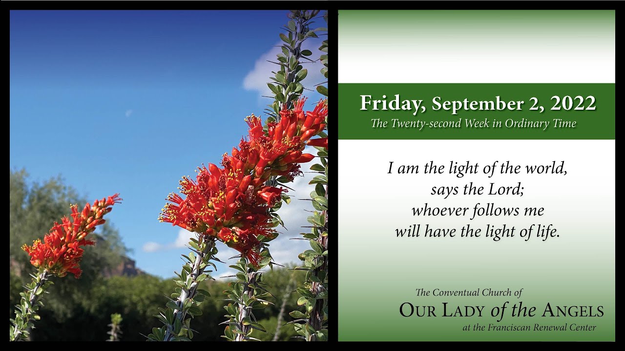 Friday, September 2, 2022 (800am) The 22nd Week in Ordinary Time