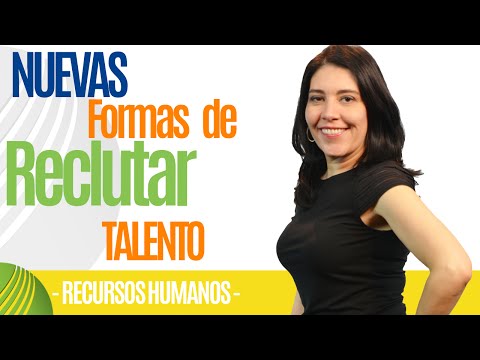 Gestión de Recursos Humanos NUEVAS FORMAS DE RECLUTAR TALENTO Experto en Recursos Humanos