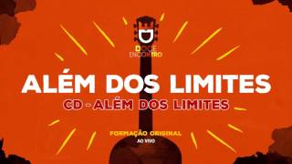 Doce Encontro - Além Dos Limites #AlémDosLimites (2004)