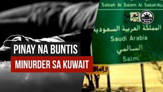 Ofw Pinay Sa Kuwait, Natagpuang Patay At May Palo Sa Ulo