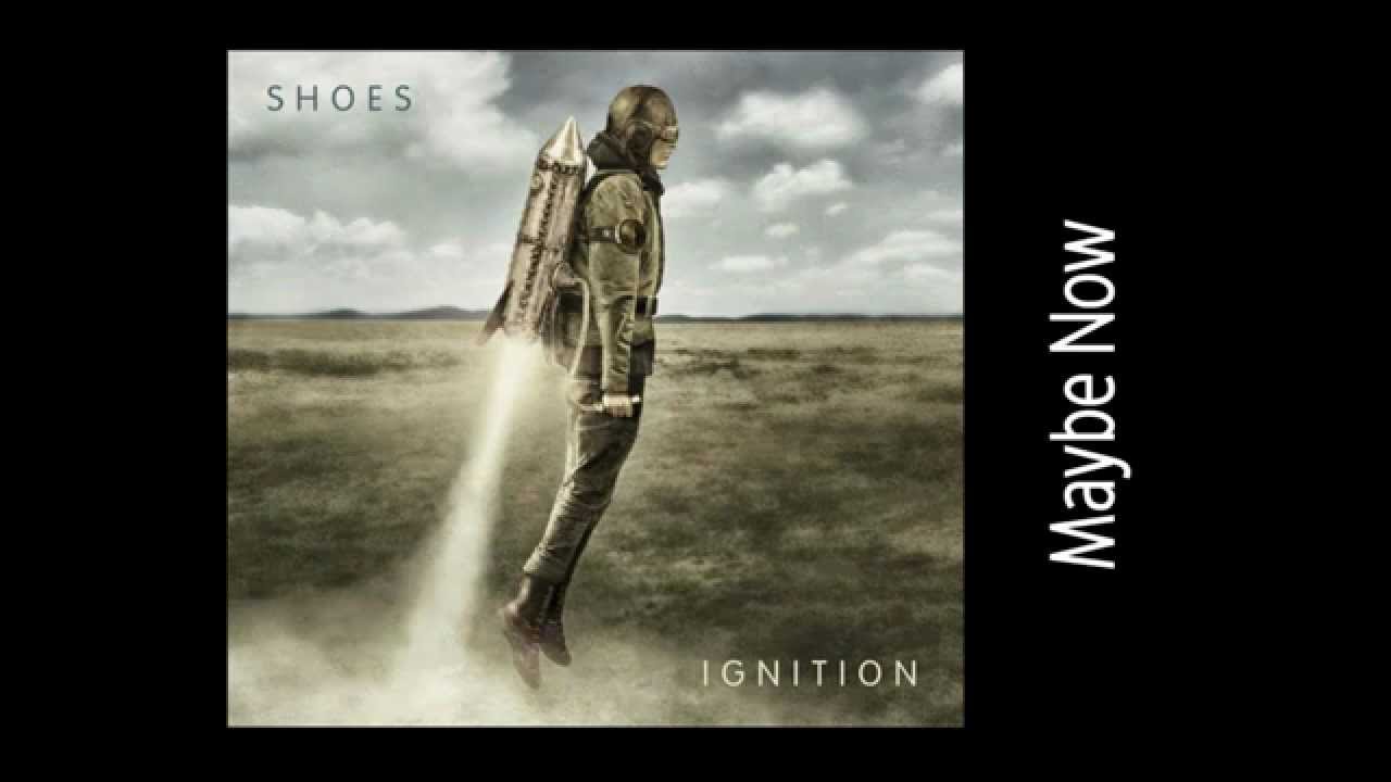 "Maybe Now" by Shoes (Ignition Album) adlı videoyu YouTube'da izle "Maybe Now" by Shoes (Ignition Album) adlı videoyu YouTube'da izle