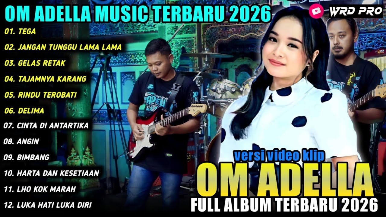 TEGA - JANGAN TUNGGU LAMA LAMA - Tasya Rosmala - OM ADELLA FULL ALBUM 2026
