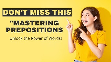 "Mastering Prepositions: Unlock the Power of Words! #PrepositionMastery"